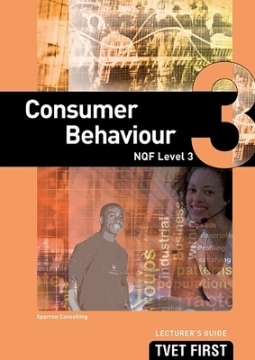 Consumer Behaviour NQF3 Lecturer's Guide