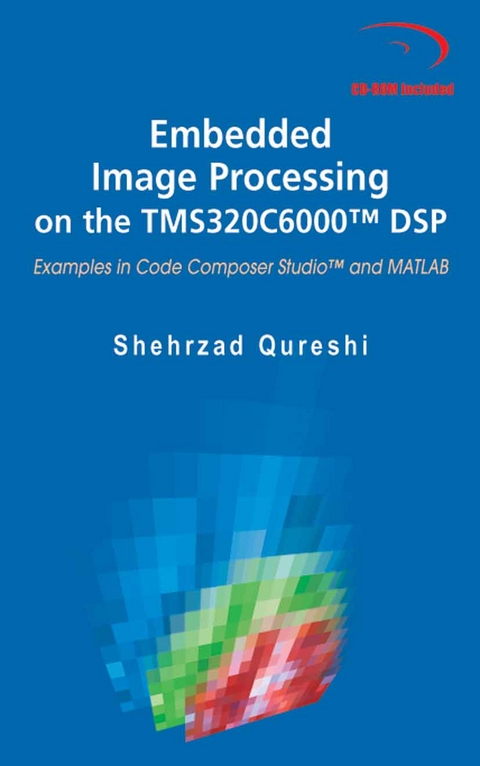 Embedded Image Processing on the TMS320C6000™ DSP - Shehrzad Qureshi