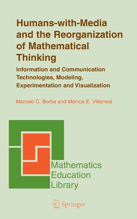 Humans-with-Media and the Reorganization of Mathematical Thinking -  Marcelo C. Borba,  Monica E. Villarreal
