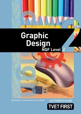 Graphic Design NQF2 Lecturer's Guide
