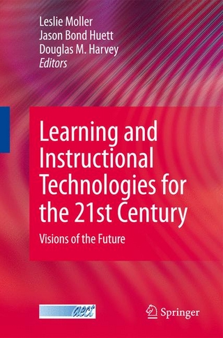 Learning and Instructional Technologies for the 21st Century