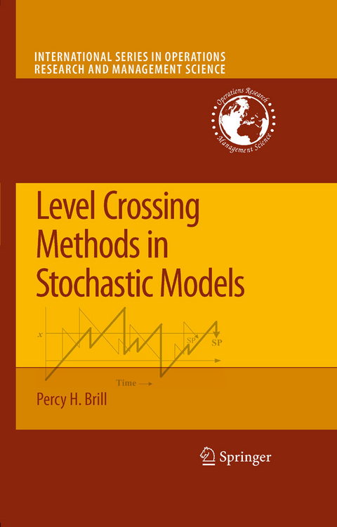 Level Crossing Methods in Stochastic Models -  Percy H. Brill