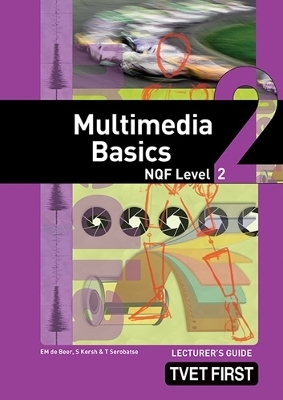 Multimedia Basics NQF2 Lecturer's Guide