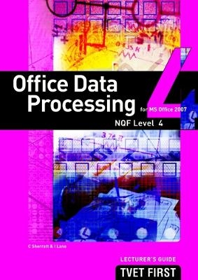 Office Data Processing (for MS Office 2010) NQF4 Lecturer's Guide