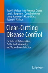 Clear-Cutting Disease Control - Rodrick Wallace, Luis Fernando Chaves, Luke R. Bergmann, Const&acirc;ncia Ayres, Lenny Hogerwerf, Richard Kock, Robert G. Wallace