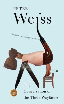 Conversation of the Three Wayfarers - Peter Weiss