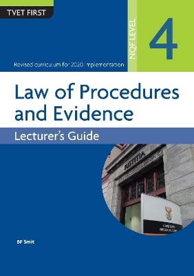 Law of Procedures & Evidence NQF4 Lecturer's Guide