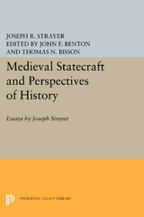 Medieval Statecraft and Perspectives of History - Joseph R. Strayer