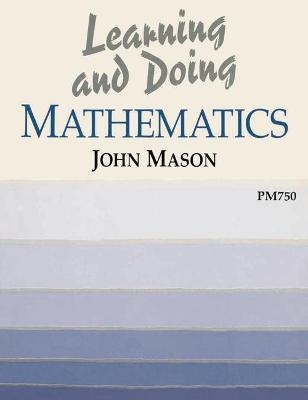 Learning and Doing Mathematics - 