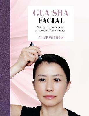 Gua sha Facial - Clive Witham