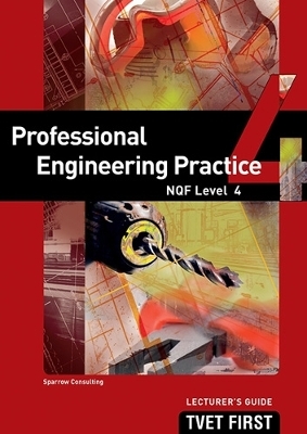 Professional Engineering Practice NQF4 Lecturer's Guide