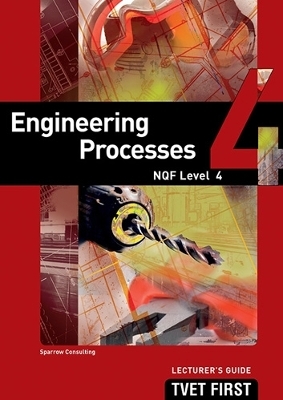 Engineering Processes NQF4 Lecturer's Guide