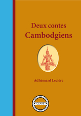 Deux contes cambodgiens -  Adhemard Leclere