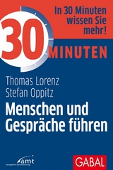 30 Minuten Menschen und Gespr&auml;che f&uuml;hren - Thomas Lorenz, Stefan Oppitz