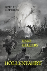 Hans Hellers H&ouml;llenfahrt - Otto Von Gottberg