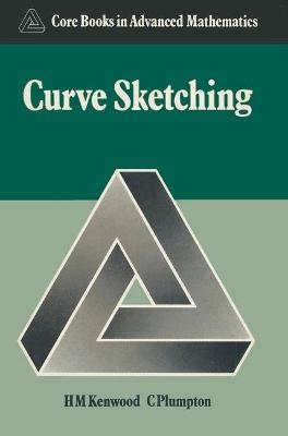 Curve Sketching - H.M. Kenwood, Charles Plumpton