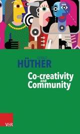 Co-creativity and Community -  Gerald H&uuml;ther