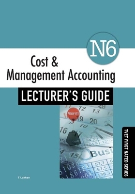 Cost & Management Accounting N6 Lecturer's Guide