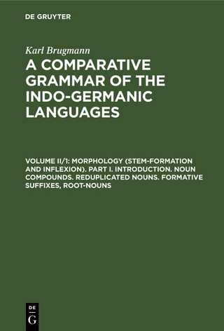 Morphology (Stem-Formation and Inflexion). Part I. Introduction. Noun Compounds. Reduplicated Nouns. Formative Suffixes, Root-Nouns