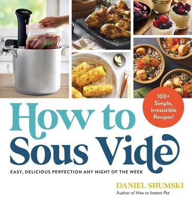 How to Sous Vide - Daniel Shumski