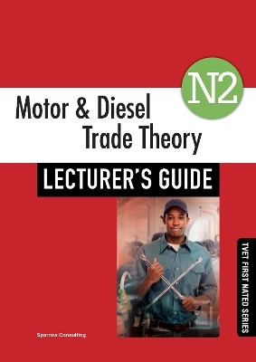 Motor & Diesel Trade Theory N2: Lecturer's Guide