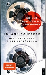 Wir sind dann wohl die Angeh&ouml;rigen - Johann Scheerer