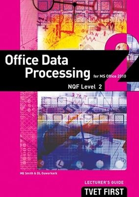 Office Data Processing (for MS Office 2010) NQF2 Lecturer's Guide