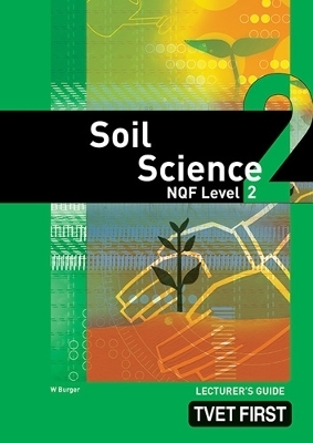 Soil Science NQF2 Lecturer's Guide - WP. Burger