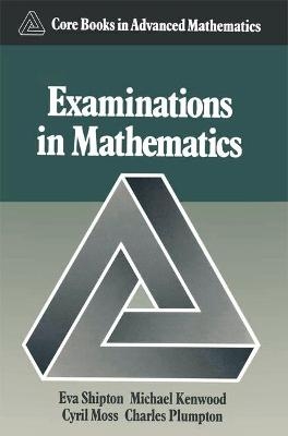 Examinations in Mathematics - Eva Shipton,  etc.,  Et Al.