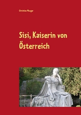 Elisabeth von &Ouml;sterreich-Ungarn "Sisi" - Christian Munger