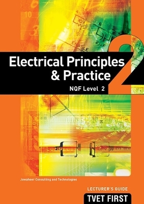 Electrical Principles & Practice NQF2 Lecturer's Guide