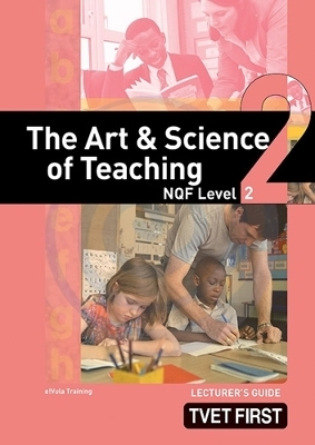 The Art & Science of Teaching NQF2 Lecturer's Guide