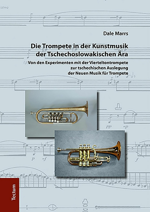 Die Trompete in der Kunstmusik der Tschechoslowakischen &Auml;ra - Dale Marrs