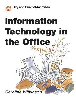 Information Technology in the Office - Prof. Caroline Wilkinson