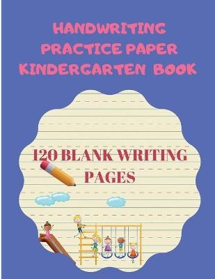 Handwriting Practice Paper Kindergarten Book - Chloe Lee