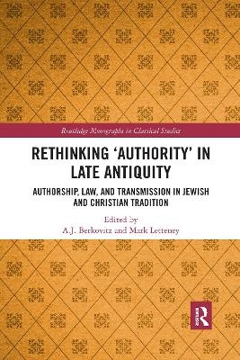 Rethinking &lsquo;Authority&rsquo; in Late Antiquity - 