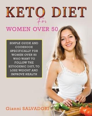 Keto Diet for Women Over 50 - Gianni Salvadori