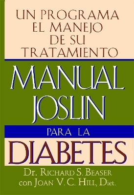 Manual Joslin Para la Diabetes - Richard S. Beaser
