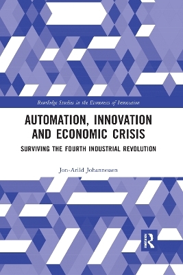 Automation, Innovation and Economic Crisis - Jon-Arild Johannessen