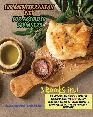 The Mediterranean Diet for Absolute Beginner - Alexander Sandler