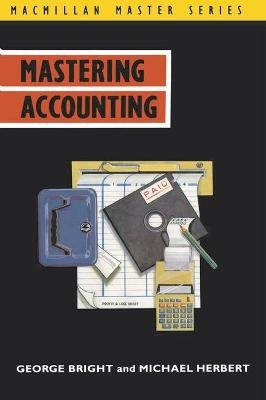 Mastering Accounting - George Bright, Michael Herbert