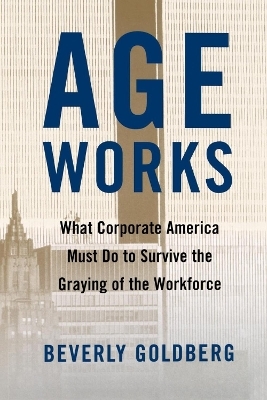 Age Works - Beverly Goldberg