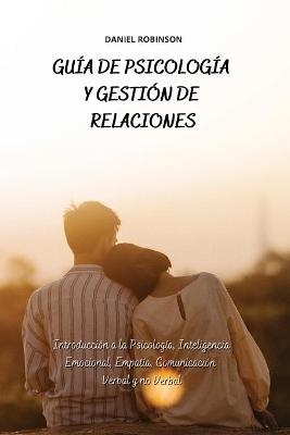 Guía de Psicología y Gestión de las Relaciones - A Guide to Psychology and Relationship Management