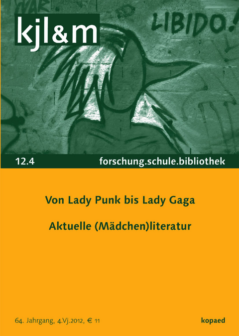 Von Lady Punk bis Lady Gaga &ndash; Aktuelle (M&auml;dchen)literatur -  kopaed
