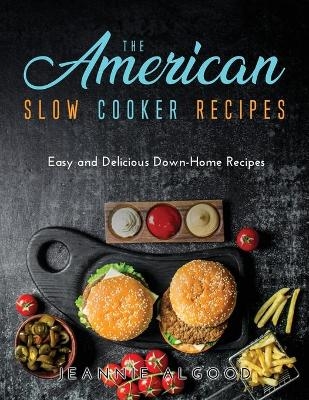 The American Slow Cooker Recipes