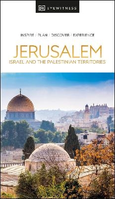 DK Jerusalem, Israel and the Palestinian Territories -  DK Travel