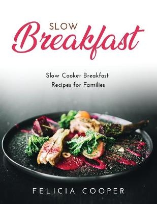 Slow Breakfast