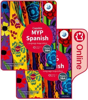 MYP Spanish Language Acquisition (Capable) Print and Enhanced Online Course Book Pack - Crist&oacute;bal Gonz&aacute;lez Salgado, Encina Alonso Arija