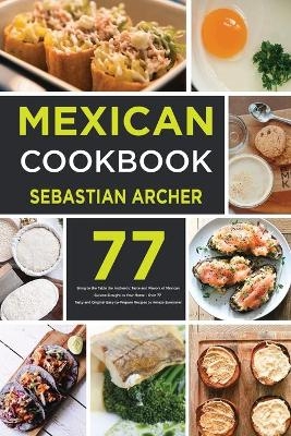 Mexican Cookbook - Sebastian Archer