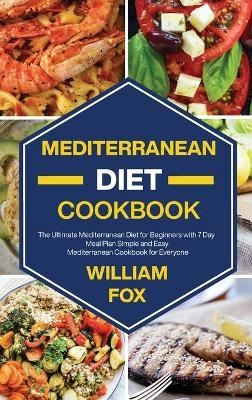 Mediterranean Diet Cookbook - William Fox